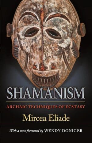 Book cover titled 'Shamanism: Archaic Techniques of Ecstasy' by Mircea Eliade.