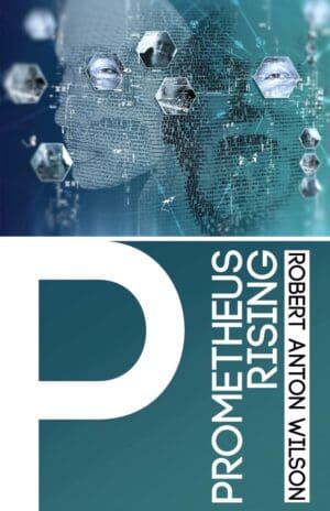 Cover of 'Prometheus Rising' by Robert Anton Wilson with a mirrored face design.